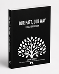 Our Past, Our Way- Legacy Guidebook